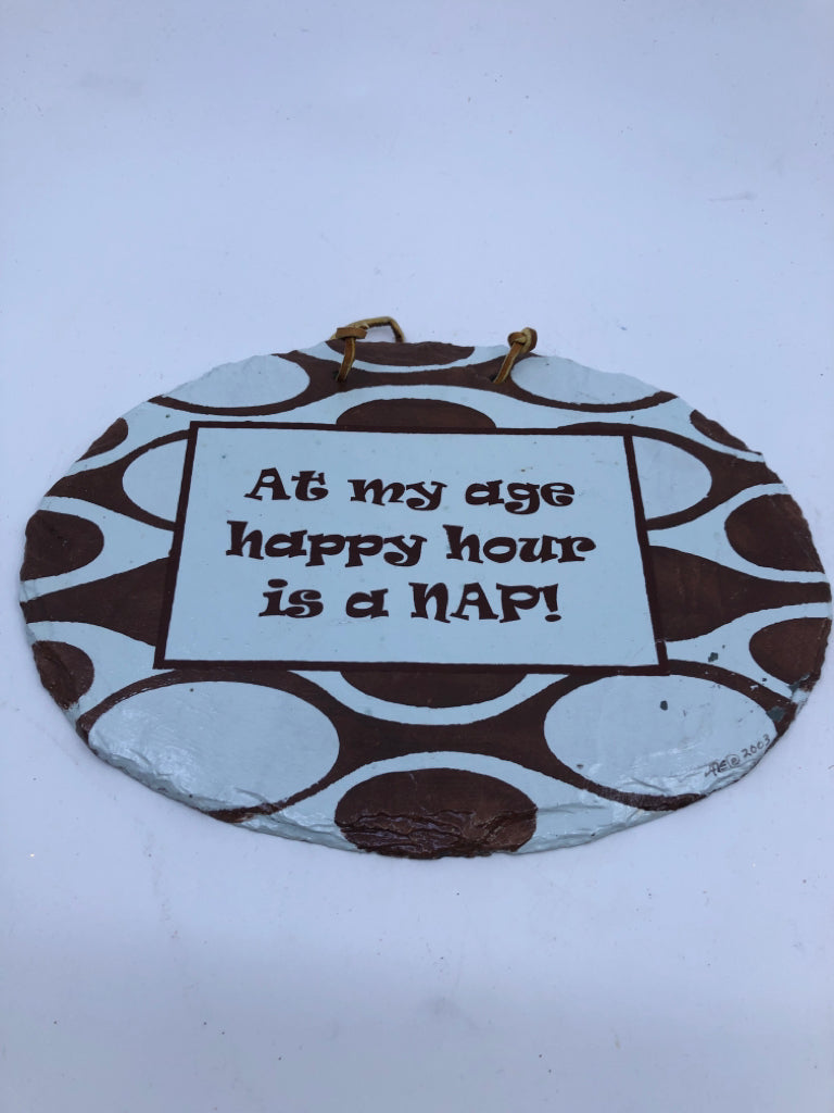 OVAL BROWN AT MY AGE SLATE WALL HANGING.