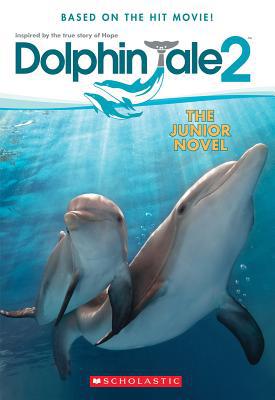 Dolphin Tale 2: Junior Novel - Reyes, Gabrielle