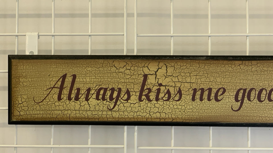 PRIMITIVE KISS ME GOODNIGHT SIGN.