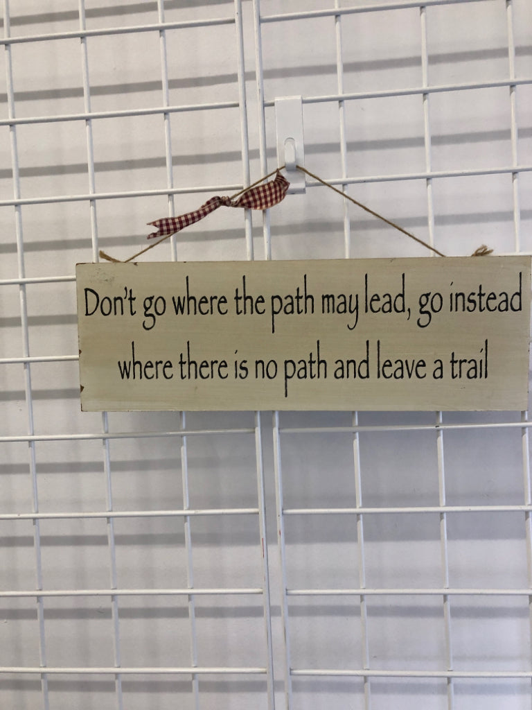 DON'T GO WHERE SIGN WALL HANGING.