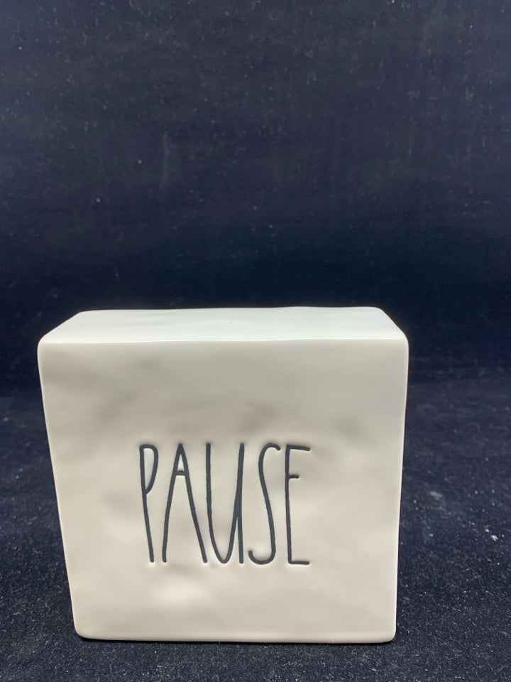 RAE DUNN PAUSE/RELAX CERAMIC STANDING SIGN.