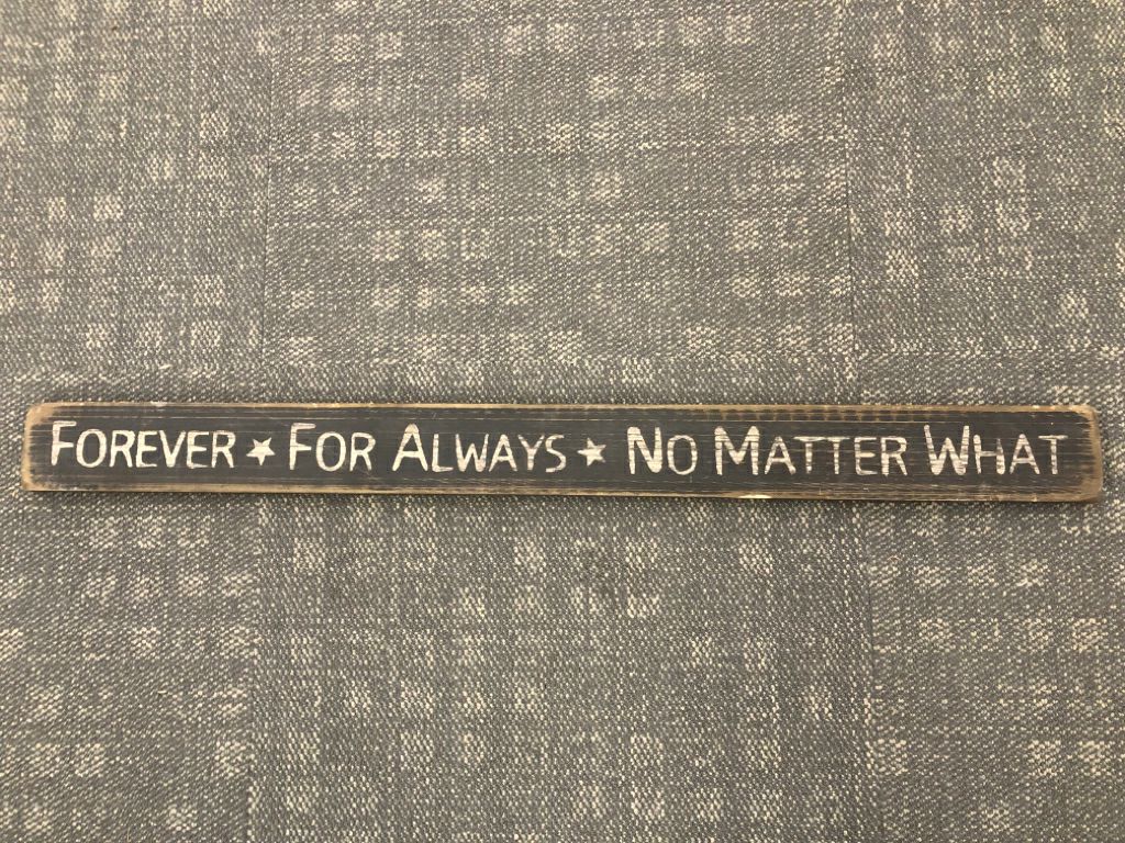 FOREVER FOR ALWAYS- WOOD SIGN.