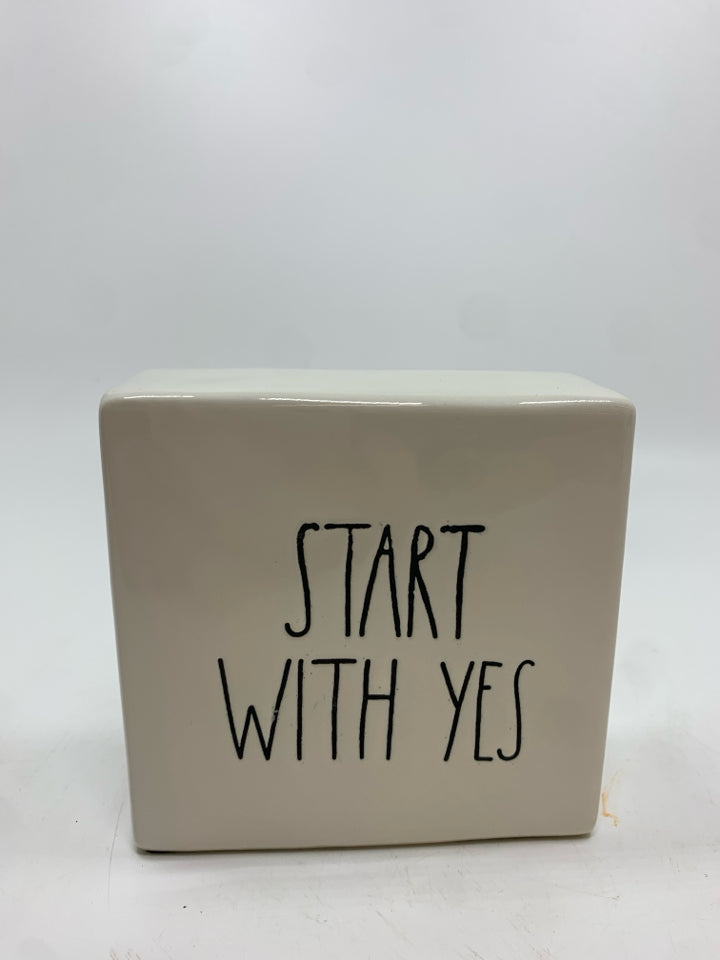 RAE DUNN START WITH YES CERAMIC BLOCK.