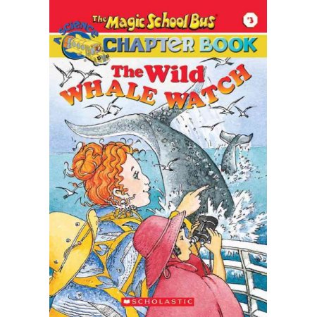 The Wild Whale Watch (the Magic School Bus Chapter Book, No.