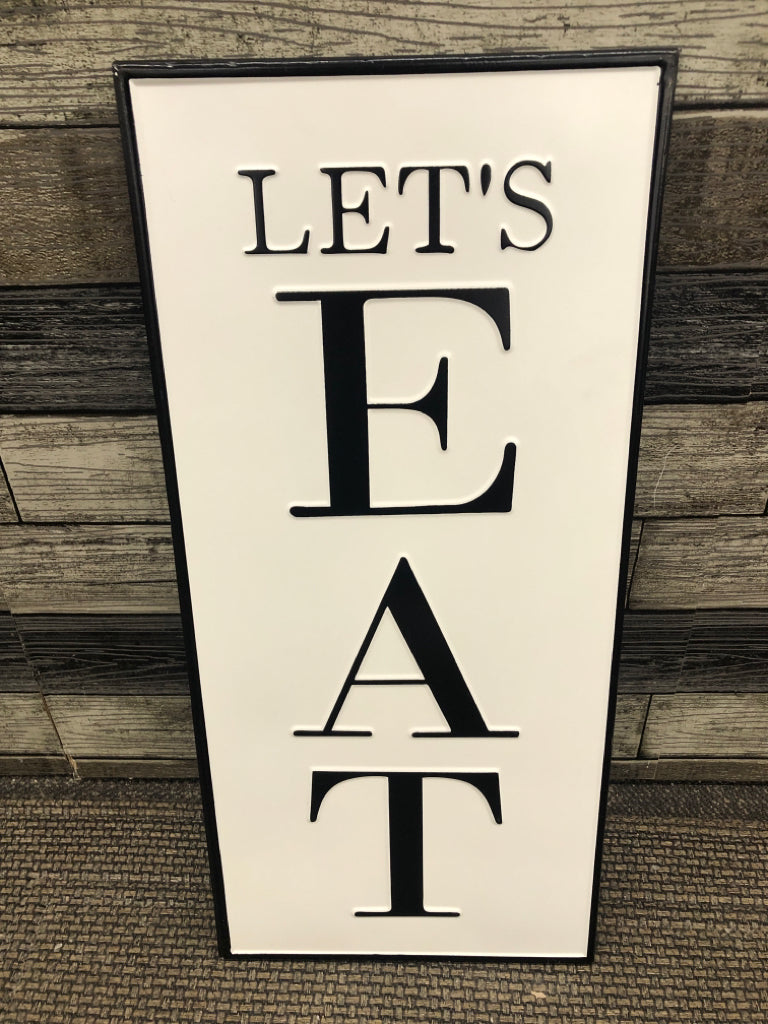 LETS EAT BACK AND WHITE METAL SIGN.