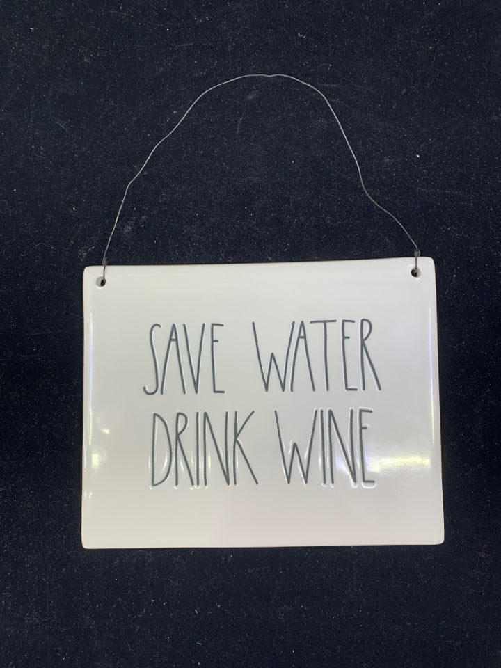 RAE DUNN "SAVE WATER DRINK WINE" HANGING.