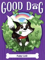 Good Dog Puppy Luck  Book 8  (Paperback) -