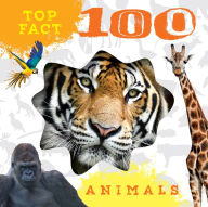 Animals (Top Fact 100 Books Series) Cheeky Monkey Publishing Author -