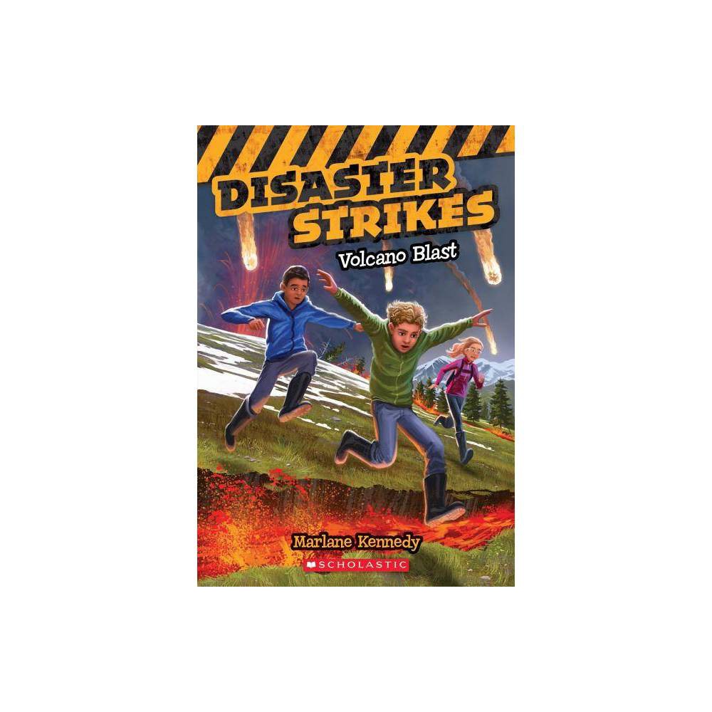 Volcano Blast (Disaster Strikes #4) by Marlane Kennedy (Paperback) -
