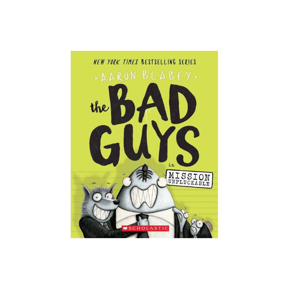 The Bad Guys in Mission Unpluckable (the Bad Guys #2) by Aaron Blabey (Paperback