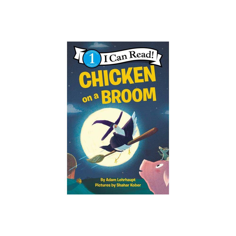 I Can Read Level 1 Chicken on a Broom  (Paperback) -