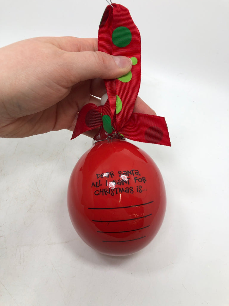 DEAR SANTA ALL I WANT FOR CHRISTMAS RED SANTA ORNAMENT.