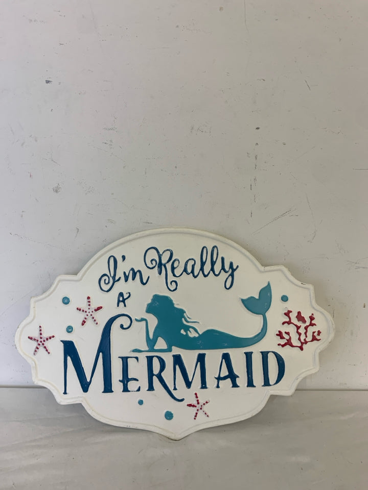 I'M REALLY A MERMAID METAL SIGN.