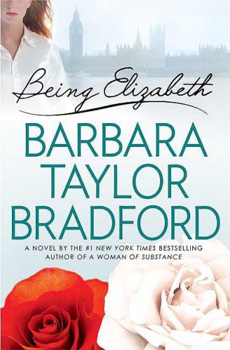 Being Elizabeth (Ravenscar Series) - Barbara Taylor Bradford