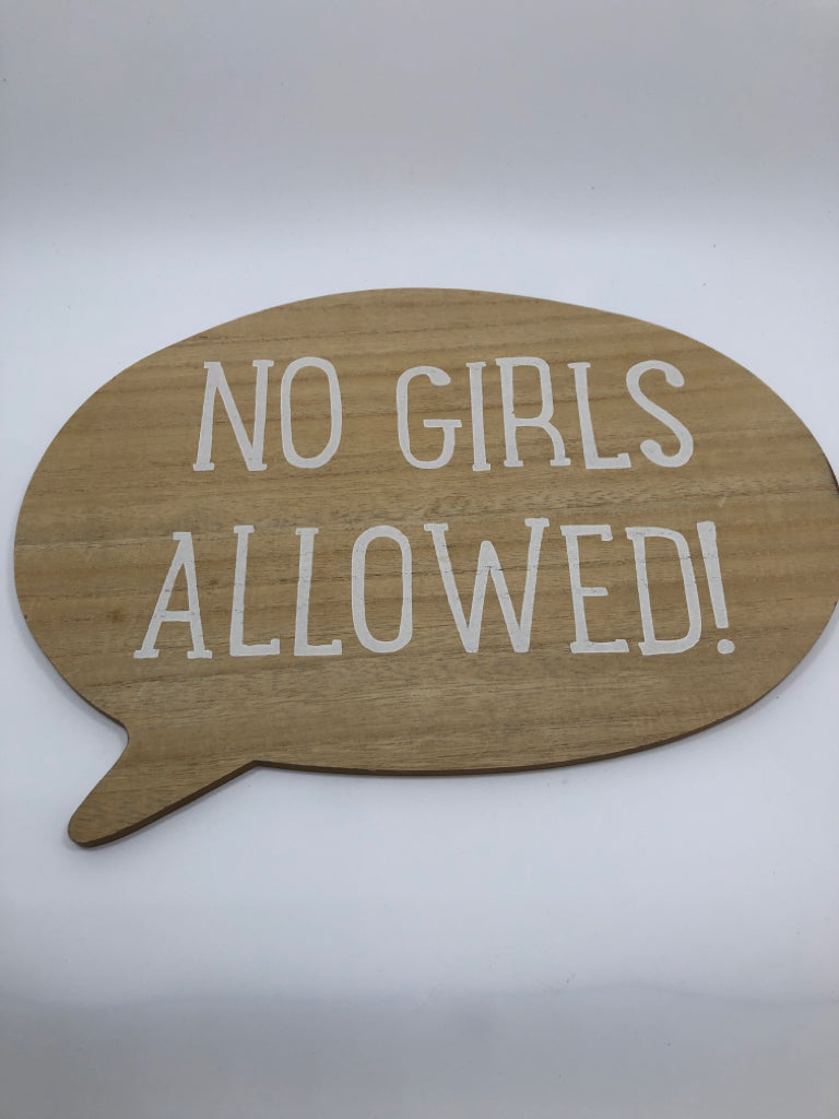 NO GIRLS ALLOWED WOOD SIGN.