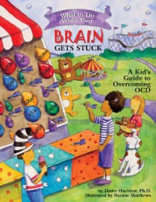 What to Do When Your Brain Gets Stuck - (What-to-Do Guides for Kids) by Dawn Hue