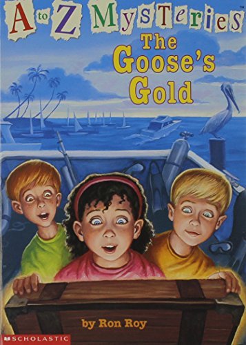 The Goose's Gold (a to Z Mysteries) - Roy, Ron