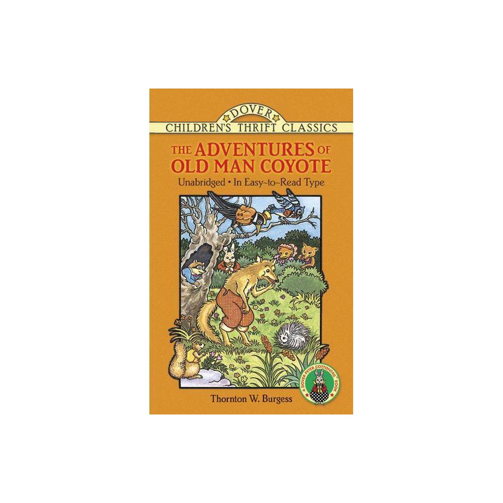The Adventures of Old Man Coyote: Unabridged, in Easy-to-Read Type (Dover Childr