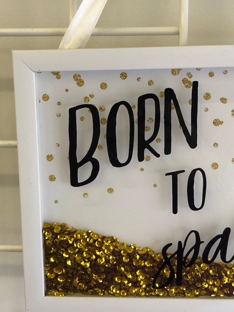 BORN TO SPARKLE WHITE SHADOW BOX WALL ART.