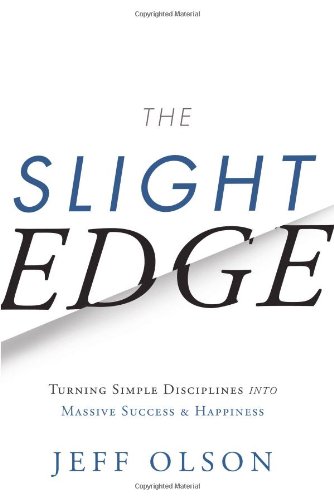 The Slight Edge - 3rd Edition by Jeff Olson & John David Mann (Hardcover) - Jeff
