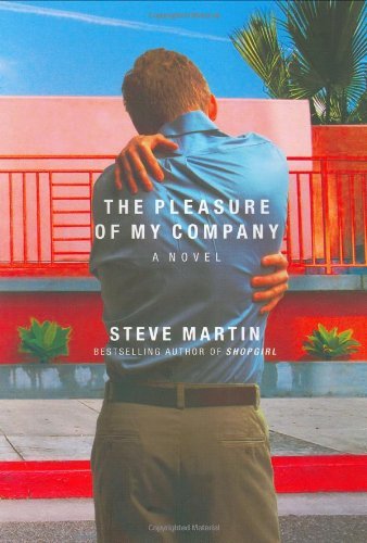 The Pleasure of My Company (Hardcover) - Martin, Steve