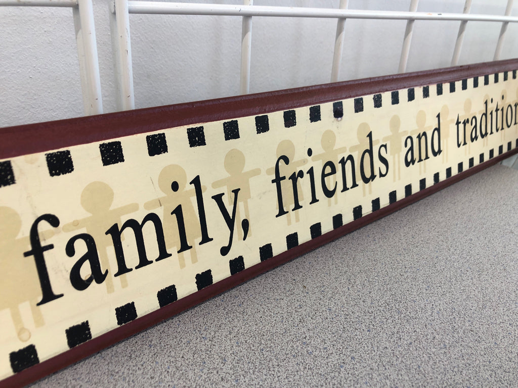 PRIMITIVE 'CELEBRATE FAMILY FRIENDS AND TRADITIONS WALL HANGING.