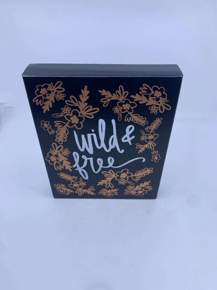 'WILD & FREE' BLOCK SIGN.