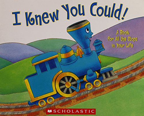 I Knew You Could! a Book for All the Stops in Your Life - Craig Dorfman