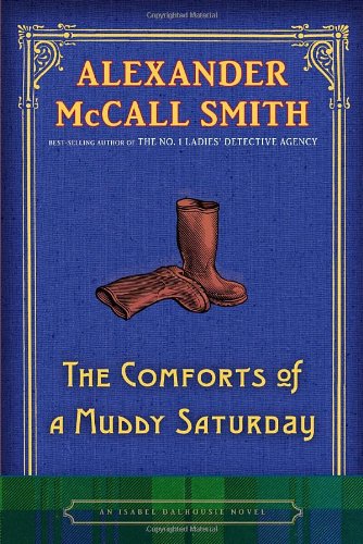 The Comforts of a Muddy Saturday (eBook) - Alexander McCall Smith