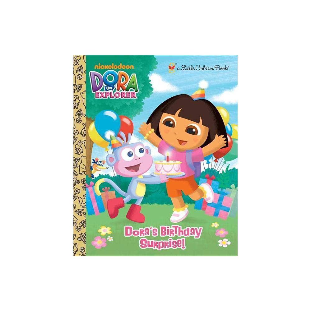 Little Golden Book: Dora S Birthday Surprise! (Dora the Explorer) (Hardcover) -