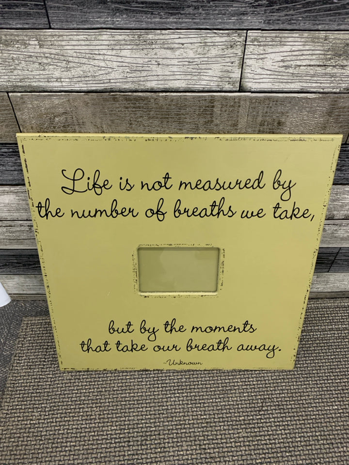 "LIFE IS NOT MEASURED" GREEN WOOD HANGING FRAME.