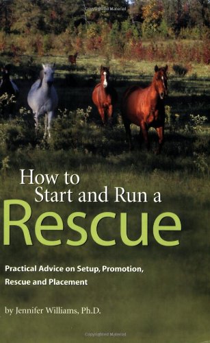 How to Start and Run a Rescue - Jennifer Williams