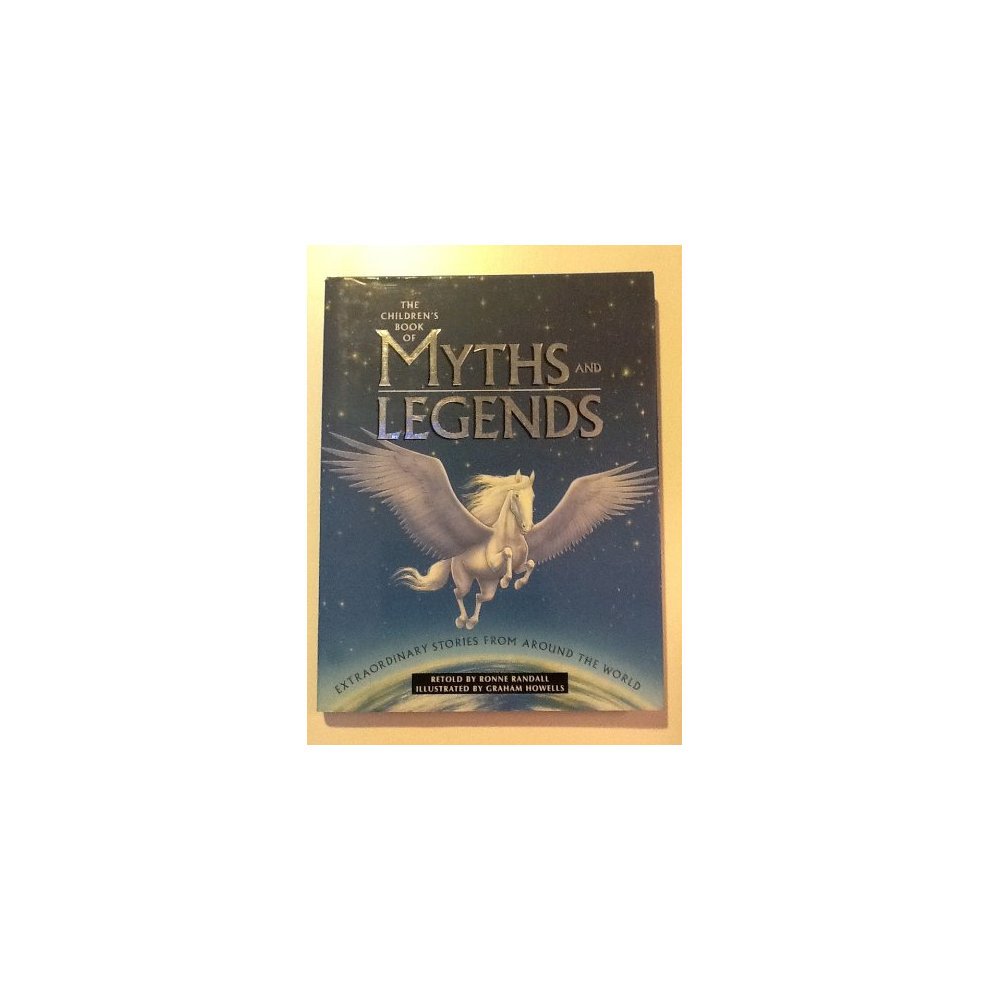 The Children's Book of Myths and Legends - Ronne Randall