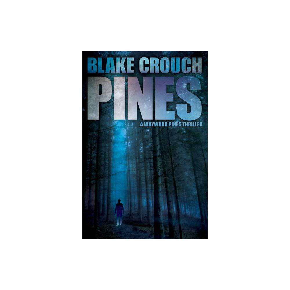 Pines Crouch, Blake [Used - Good] [Softcover] - Crouch, Blake