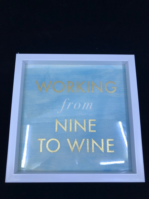 WORKING FROM 9 TILL WINE WALL HANGING.