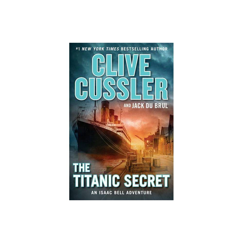 Isaac Bell Adventure the Titanic Secret  Book 11  (Hardcover) -