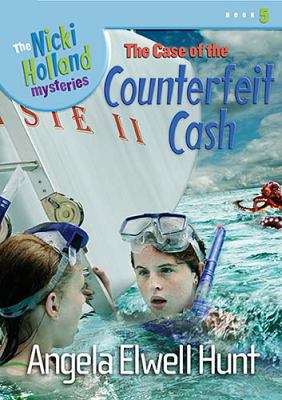 The Case of the Counterfeit Cash - Hunt, Angela Elwell