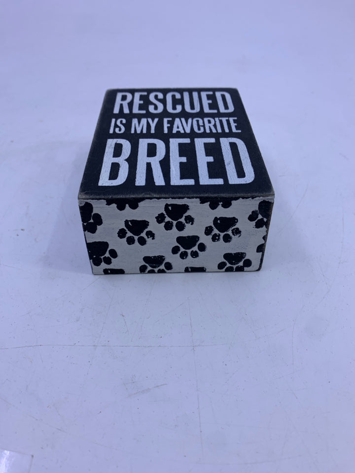 "RESCUED" WOOD BLOCK SIGN.