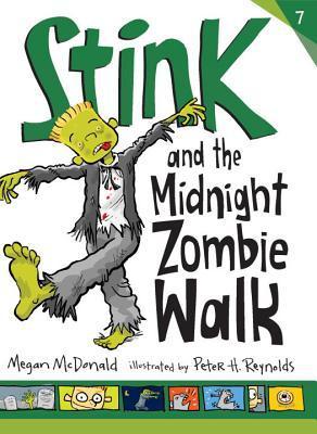Stink and the Midnight Zombie Walk by Megan McDonald - McDonald, Megan / Reynold