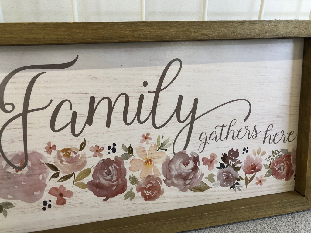FAMILY GATHERS HERE FLORAL WOOD SIGN.