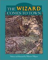 The Wizard Comes to Town (Mercer Mayer Picture Books) -