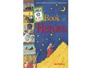Loyola Kids Book of Heroes : Stories of Catholic Heroes and Saints Throughout Hi