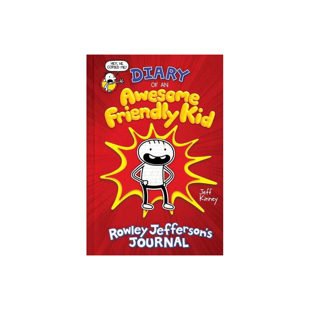 Diary of an Awesome Friendly Kid: Rowley Jefferson S Journal: from the Creator o