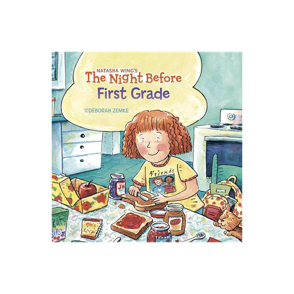 The Night Before: the Night Before First Grade (Paperback) - Wing, Natasha / Zem