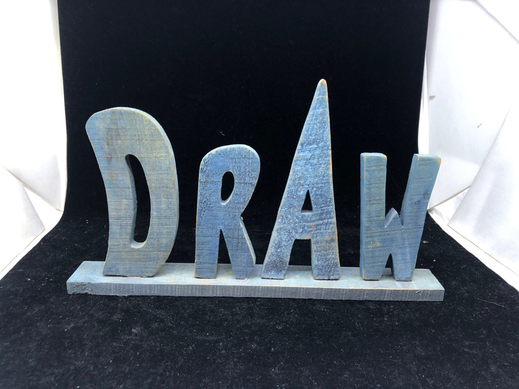 BLUE WOOD "DRAW" STANDING SIGN.