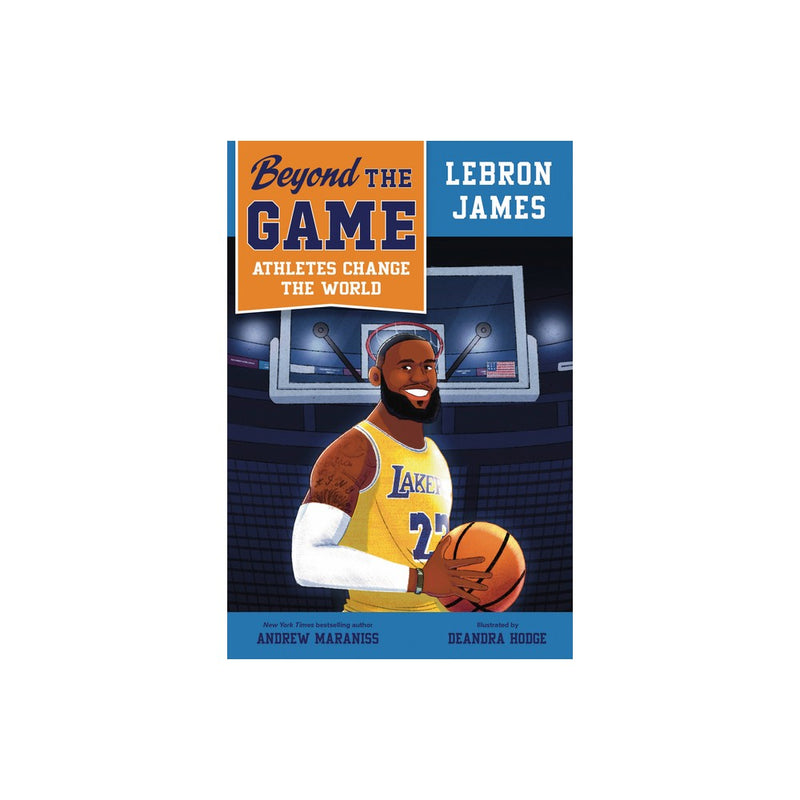 Beyond the Game: Athletes Change the World: Beyond the Game: LeBron James (Paper