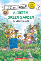 Little Critter-My First I Can Read!: a Green, Green Garden -