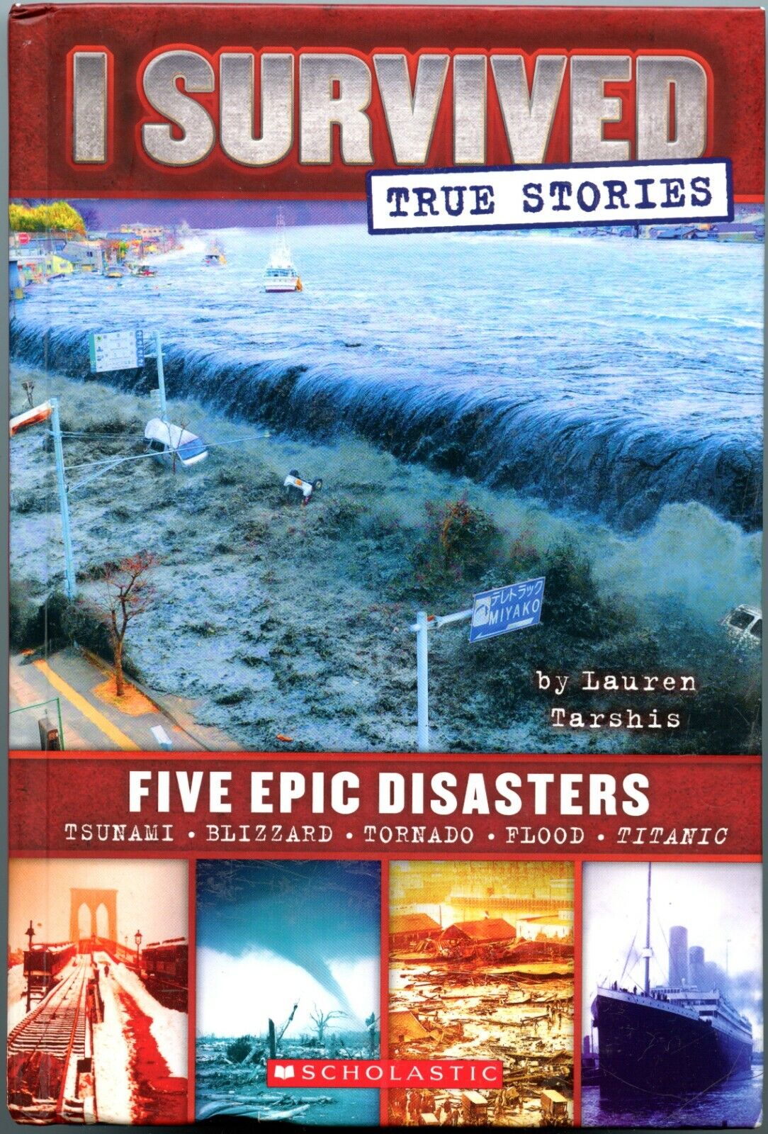 I Survived: Five Epic Disasters by Lauren Tarshis (2014, Hardcover) -