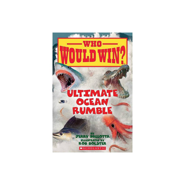 Ultimate Ocean Rumble (Who Would Win?) - by Jerry Pallotta (Paperback) -