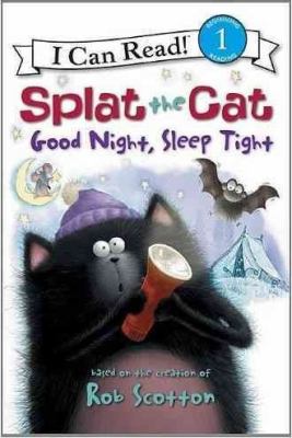 By Rob Scotton Splat the Cat: Good Night, Sleep Tight (I Can Read Book 1) (I Can